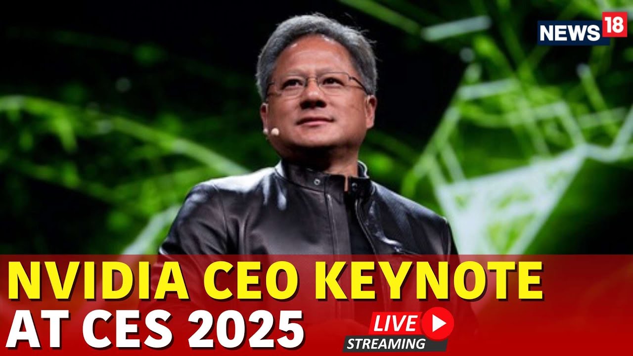 LIVE Jensen Huang Delivers Keynote Speech | NVIDIA CEO Live | NVIDIA CEO At CES 2025 | News18 | N18G