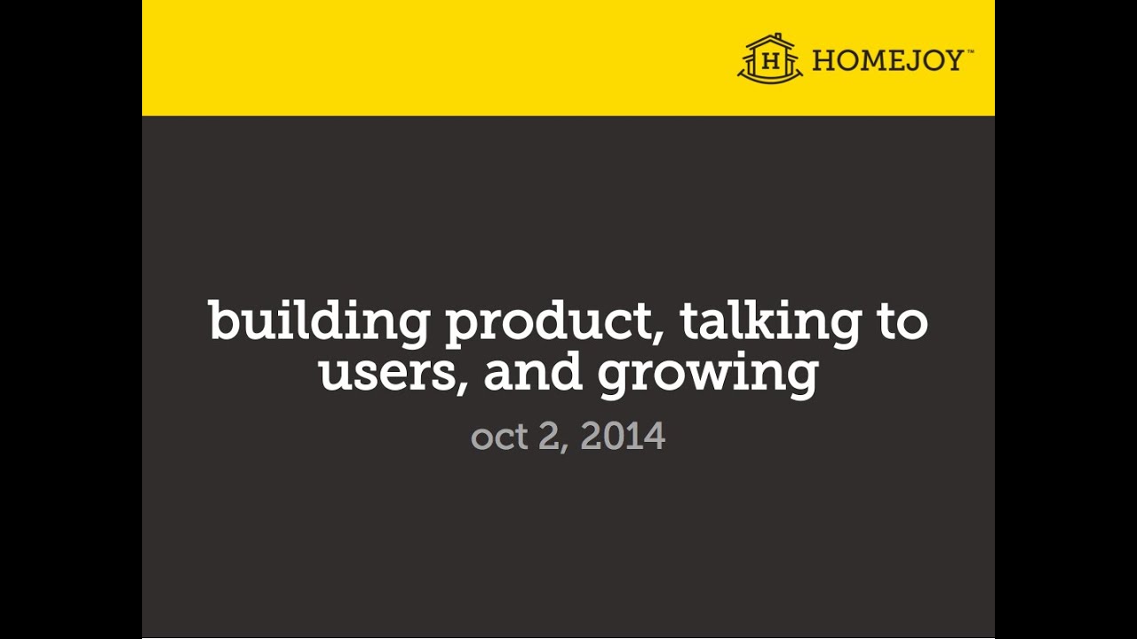 Lecture 4 – Building Product, Talking to Users, and Growing (Adora Cheung)